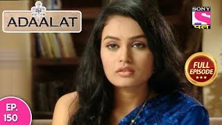 Adaalat  Full Episode 150  06th June 2018 [upl. by Inaj186]