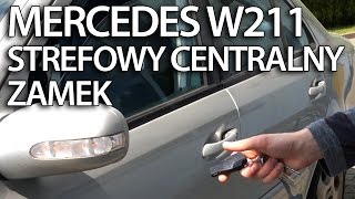 Aktywacja strefowego centralnego zamka MercedesBenz W211 klasa E bezpieczeństwo [upl. by Aenat108]