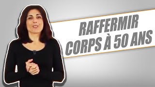 COMMENT RAFFERMIR SON CORPS A 50 ANS   Réussite fitness [upl. by Carol]