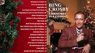 Bing Crosby  Christmas Is A Comin  Classic Christmas Songs [upl. by Shayla]