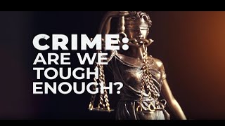 Crime Are We Tough Enough Episode 1  The Courts [upl. by Mcloughlin674]