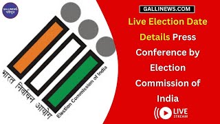 Live Election Date Details Press Conference by Election Commission of India [upl. by Aitahs2]