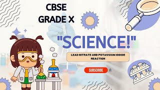 Lead Nitrate and Potassium Iodide Reaction CBSE GRADE 10 science education youtubevideo [upl. by Rudolph]