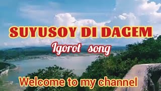 Suyusoy di dagem  igorot song [upl. by Meingolda]