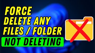 How To Force Delete A File Windows 1110 In 2024 Forcefully Delete Any File Or Folder In Windows [upl. by Akimat602]