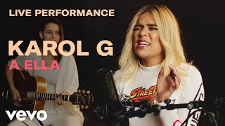 Karol G  quotA Ellaquot Live Performance  Vevo [upl. by Bibah329]