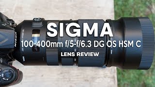 Sigma 100400mm f5f63 DG OS HSM C Lens Review [upl. by Tutankhamen]