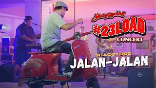 23LOADCONCERT  SHAGGYDOG  JALANJALAN LIVE [upl. by Badger482]