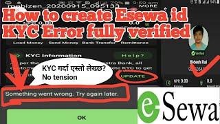 How to create esewa account  how to kyc esewa account  something went wrong try again later [upl. by Boylan861]