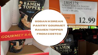 Gourmet Ramen Topper at Costco by Soban Korean Pantry Narutomaki crab meat and more [upl. by Atiuqal]