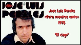 El ciego  Jose Luis Perales [upl. by Ajax114]