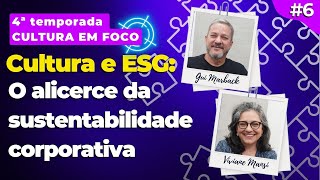 Cultura e ESG o alicerce da sustentabilidade corporativa  6  ENTRE NÓS POD [upl. by Love]