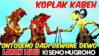 ONTOSENO NGOSAK NGASIK JAGAD DAN KAYANGAN SUROLOYO GAWE DEWO SAK RATUNE KEPLAYU ki seno nugroho [upl. by Paradies]