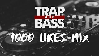 Trap and Bass 1000 Likes Mix FREE DL [upl. by Anahsahs765]