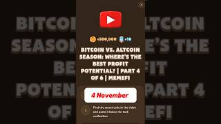 BITCOIN VS ALTCOIN SEASON WHERE’S THE BEST PROFIT POTENTIAL  PART 4 OF 6  MEMEFI memefi code [upl. by Iyre]