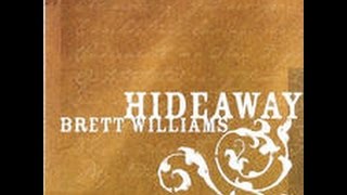 Brett Williams  Hideaway album [upl. by Freytag913]