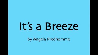 Angela Predhomme  Its a Breeze Lyrics [upl. by Nyluqcaj]