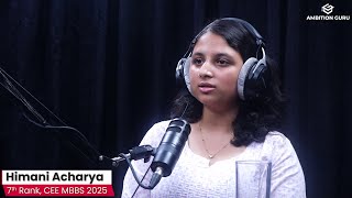 Himani Acharya CEE 2025 MBBS Topper Rank 7  Success Story  Ambition Guru [upl. by Titania139]