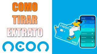 Como Tirar Extrato do Banco Neon  Passo a Passo [upl. by Popper]