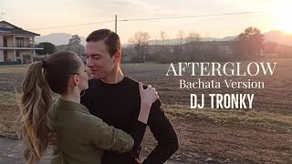 Ed Sheeran  Afterglow DJ Tronky Bachata Version OFFICIAL VIDEO 2021 [upl. by Aihtela]