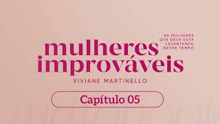 Audiobook do Livro Mulheres Improváveis Capítulo 05 [upl. by Etra]