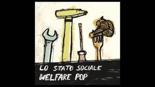 LO STATO SOCIALE  Febbre [upl. by Adkins]