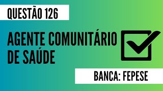 Questão 126  Agente Comunitário de Saúde  HIV AIDS  FEPESE [upl. by Eatnad]