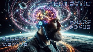 HEMI SYNC MEDITATION  REMOTE VIEWING  Sharp Focus  MBSR Music [upl. by Derinna]