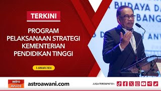 LANGSUNG Program Pelaksanaan Strategi Kementerian Pendidikan Tinggi KPT  5 Jan 2024 [upl. by Gnilyarg]