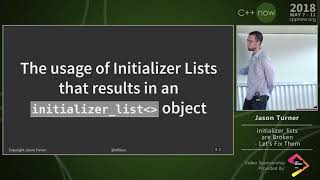 CNow 2018 Jason Turner “Initializer Lists Are Broken Lets Fix Them” [upl. by Eerihs442]