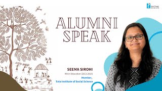 Alumni Speak Seema Sirohi [upl. by Brady]