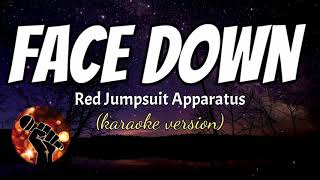 FACE DOWN  RED JUMPSUIT APPARATUS karaoke version [upl. by Dorri891]