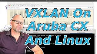 Aruba CX 6300 To Linux VXLAN [upl. by Andel460]