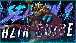 Complete Azir Guide for Season 9  How to Play Azir by Drift King [upl. by Cherilynn]