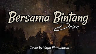 BERSAMA BINTANG  DRIVE PIANO VERSION COVER BY VIRGO FIRMANSYAH [upl. by Archie922]