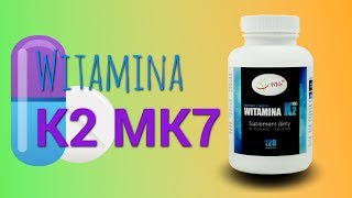 💊Witamina K2 MK7  💥Czym jest K2 MK7 i jakie pełni funkcje [upl. by Trellas]