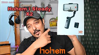 Hohem i steady X2 phone Gimbal Unboxing first impression [upl. by Yarehs]