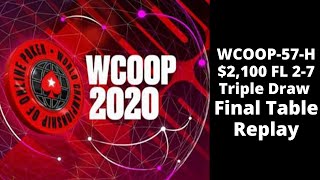 WCOOP 2020  2100 FL 27 Triple Draw Event 57H Final Table Replay [upl. by Leon8]