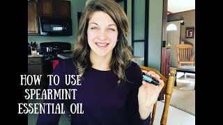 How To Use Spearmint Essential Oil [upl. by Rube]