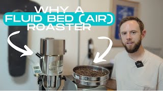 COFFEE ROASTING  Whats A Fluid Bed Air Roaster Big Differences From A Drum Roaster [upl. by Rafaelof]