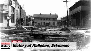 History of McGehee Desha County Arkansas [upl. by Jasmin]