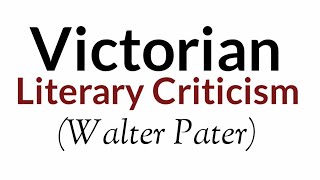 Victorian age  Literary criticism  Walter Pater  Aesthetic Movement  English literature [upl. by Nolita]