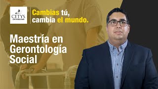 Maestría en Gerontología Social Cambias tú cambia el mundo  CETYS Universidad [upl. by Nohsid]