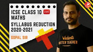 ICSE Maths syllabus Reduction 2020  2021  ICSE Class 10 Maths  Gopal Sir  Vedantu Class 9 amp 10 [upl. by Yroc]