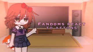 Fandoms react to eachotherFnafAfton familyunrealistic [upl. by Joshi600]