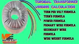 Toroidal Transformer Complete Winding Formula and Calculation [upl. by Garibold942]