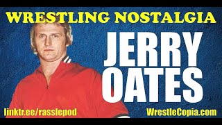 Wrestling Nostalgia EP262  Jerry Oates [upl. by Tombaugh699]