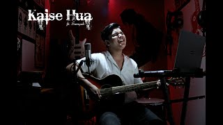 Kaise Hua  Vishal Mishra  ft Samyak [upl. by Delacourt869]