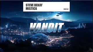 Steve Dekay  Mistica VAN2542 [upl. by Blanchette121]