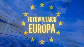 A che punto siamo con il Fotovoltaico in Europa  PiuPower [upl. by Hester968]